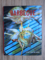 Christine France - Barbecue. Over 200 sizzling dishes for outdoor eating