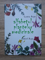 Cristina Aosan, Gabriel Aosan - Alfabetul plantelor medicinale