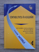 Dan Anghel Constantinescu, Octavian Bratu - Contabilitatea in asigurari
