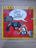 Erste Allgemeine Verunsicherung - Geld oder Leben!