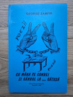 George Zamfir - Cu mana pe condei si gandul la...catusa