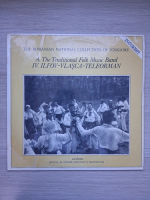 Gheorghe Motoi, Fanica Visan, Marin Vlad - A. Taraful traditional romanesc. 4. Ilfov. Vlasca. Teleorman