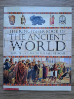 Hazel Mary Martell - The kingfisher book of the ancient world from the ice age to the fall of rome
