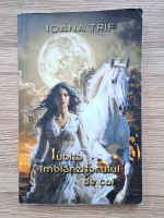 Ioana Trif - Iubita imblanzitorului de cai