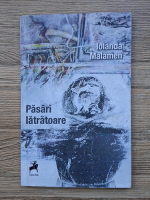 Iolanda Malamen - Pasari latratoare