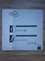 Iosif Conta, Ion Voicu - Concert nr. 2 pentru vioara si orchestra in Re minor, op. 22. Balada (Henryk Wieniawski, Ciprian Porumbescu)