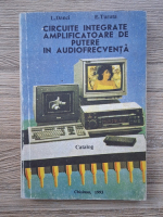 L. Danci, E. Turuta - Circuite integrate. Amplificatoare de putere in audiofrecventa