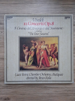 Liszt Ferenc Chamber Orchestra, Janos Rolla, Peter Pongracz - 12 concerti op. 8. Il cimento dell' armonia e dell' inventione. The four seasons (Antonio Vivaldi, 3 viniluri)