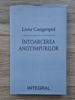 Liviu Cangeopol - Intoarcerea anotimpurilor