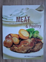 Lucy Knox, Keith Richmond - Meat and poultry. Over 100 delicious recipes for every occasion