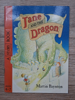 Martin Baynton - Jane and the dragon
