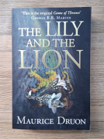 Maurice Druon - The Lily and the lion (volumul 6)