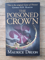 Maurice Druon - The poisoned crown (volumul 3)