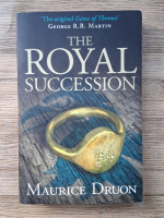 Maurice Druon - The royal succession (volumul 4)
