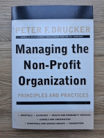 Peter F. Drucker - Managing the non-profit organization. Principles and practices