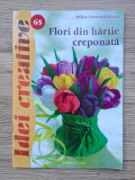Polina Garmasch-Hatam - Flori din hartie creponata