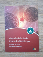 Rudolph M. Navari, Bernardo L. Rapoport - Greturile si varsaturile induse de chimioterapie