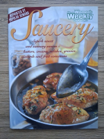 Saucery. Superb sweet and savoury sauces-butters, creams, relishes, gravies, custards and fruit sensations