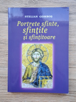 Stelian Gombos - Portrete sfinte, sfintite si sfintitoare