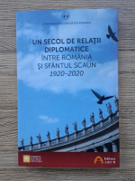 Un secol de relatii diplomatice intre Romania si Sfantul Scaun 1920-2020