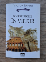 Victor Ravini - Din preistorie in viitor