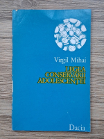 Virgil Mihai - Legea conservarii adolescentei