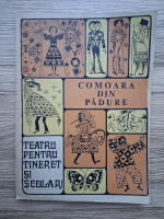 Virgil Stoenescu, Dan Micu - Comoara din padure. Piesa in doua acte si un prolog