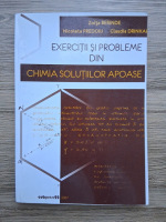 Zoita Berinde, Nicoleta Predoiu - Exercitiile si probleme din chimia solutiilor apoase