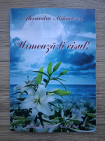 Alexandru Mihailescu - Urmeaza-ti visul!