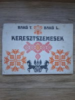 Bako Terezia, Bako Laszlo - Keresztszemesek