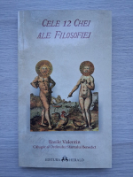 Basile Valentin - Cele 12 chei ale filosofiei