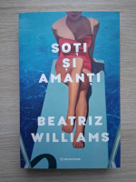 Beatriz Williams - Soti si amanti
