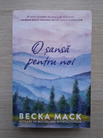 Becka Mack - O sansa pentru noi