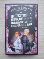 Brigitte Knightley - Irezistibila nevoie de a te indragosti de dusmanul tau