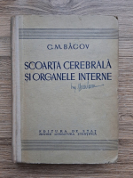 C. M. Bacov - Scoarta cerebrala si organele interne