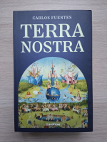 Carlos Fuentes - Terra noastra