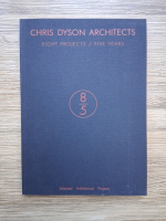 Chris Dyson - Chris Dyson Architects. Eight projects. Five years