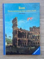 Claude Moatti - Rom. Wiederentdeckung einer antiken stadt