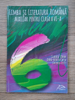 Claudia Topan, Dana Rodica Cheta - Limba si literatura romana. Auxiliar pentru clasa a VI-a