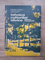 Constantin Achimescu, Constantin Nitescu - Tehnica culturilor silvice. Aplicarea tratamentelor