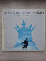 Constantin Moruzan, Paul Stratilat, Paul Urmuzescu, Dan Nasta - Trilogia istorica. Apus de soare / Viforul / Luceafarul (Barbu Stefanescu Delavrancea, 6 viniluri)