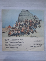 Corul de copii al Radioteleviziunii Romane, Iosif Conta, Paul Popescu, Eugenia Vacarescu - Let children sing (3)