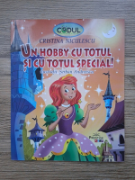 Cristina Niculescu - Un hobby cu totul si cu totul special!