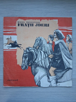 Dan Puican, Timus Alexandrescu, Rodica Leu - Fratii Jderi (Mihail Sadoveanu, 2 viniluri)