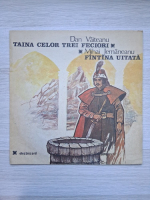 Dan Puican, Titel Constantinescu, Timus Alexandrescu -  Taina celor trei feciori / Fantana uitata (Dan Vaiteanu, Mihai Jemaneanu)