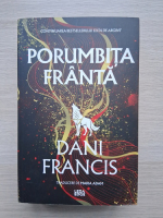 Dani Francis - Elita de argint, volumul 2. Porumbita franta