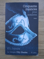 E. L. James - Cinquante nuances plus sombres