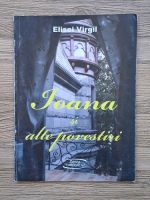 Elisei Virgil - Ioana si alte povestiri