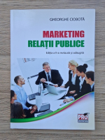 Gheorghe Ciobota - Marketing. Relatii publice