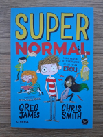 Greg James, Chris Smith - Super normal 